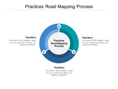 Practices Road Mapping Process Ppt PowerPoint Presentation File Outfit Cpb