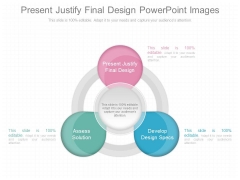 Present Justify Final Design Powerpoint Images Present Justify Final Design Powerpoint Images