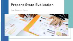 Present State Evaluation Technology Process Ppt PowerPoint Presentation Complete Deck With Slides Present State Evaluation Technology Process Ppt PowerPoint Presentation Complete Deck With Slides