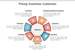 Pricing Incentives Customers Ppt PowerPoint Presentation Show Skills Cpb