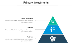 Primary Investments Ppt PowerPoint Presentation Model Design Inspiration Cpb Pdf Primary Investments Ppt PowerPoint Presentation Model Design Inspiration Cpb Pdf