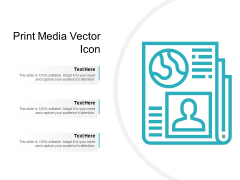 Print Media Vector Icon Ppt PowerPoint Presentation Layouts Template Print Media Vector Icon Ppt PowerPoint Presentation Layouts Template