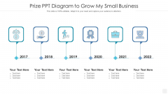 Prize PPT Diagram To Grow My Small Business Graphics PDF