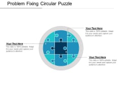 Problem Fixing Circular Puzzle Ppt PowerPoint Presentation Icon Visual Aids Problem Fixing Circular Puzzle Ppt PowerPoint Presentation Icon Visual Aids