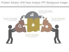 Problem Solution With Team Analysis Ppt Background Images Problem Solution With Team Analysis Ppt Background Images