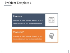 Problem Template 1 Ppt PowerPoint Presentation Layouts Example Topics