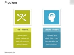 Problem Template 2 Ppt PowerPoint Presentation Slides Problem Template 2 Ppt PowerPoint Presentation Slides