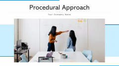 Procedural Approach Organizational Hierarchy Ppt PowerPoint Presentation Complete Deck With Slides