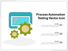 Process Automation Testing Vector Icon Ppt PowerPoint Presentation File Ideas PDF Process Automation Testing Vector Icon Ppt PowerPoint Presentation File Ideas PDF