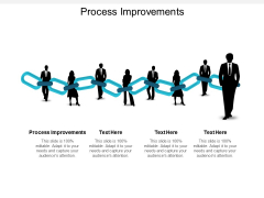 Process Improvements Ppt PowerPoint Presentation Infographics Gallery Cpb Process Improvements Ppt PowerPoint Presentation Infographics Gallery Cpb