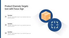 Product Channels Targets Icon With Focus Sign Inspiration PDF