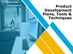 Product Development Plans Tools And Techniques Ppt PowerPoint Presentation Complete Deck With Slides