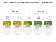 Product Introduction Strategy Half Yearly Roadmap Template For Mobile Application Information Product Introduction Strategy Half Yearly Roadmap Template For Mobile Application Information