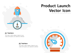 Product Launch Vector Icon Ppt PowerPoint Presentation Icon Information