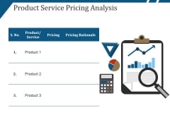 Product Service Pricing Analysis Ppt PowerPoint Presentation Ideas Design Templates Product Service Pricing Analysis Ppt PowerPoint Presentation Ideas Design Templates