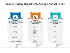 Product Trading Report With Average Annual Return Ppt PowerPoint Presentation Infographic Template Summary PDF