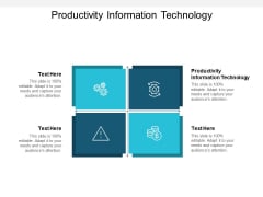 Productivity Information Technology Ppt PowerPoint Presentation Show Designs