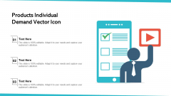 Products Individual Demand Vector Icon Ppt Layouts Inspiration PDF Products Individual Demand Vector Icon Ppt Layouts Inspiration PDF