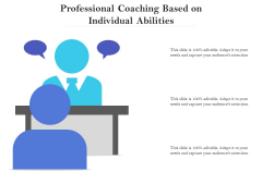Professional Coaching Based On Individual Abilities Ppt PowerPoint Presentation Slides Professional PDF Professional Coaching Based On Individual Abilities Ppt PowerPoint Presentation Slides Professional PDF