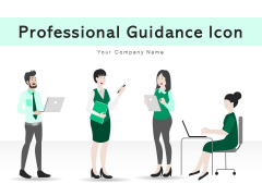 Professional Guidance Icon Employe Ppt PowerPoint Presentation Complete Deck Professional Guidance Icon Employe Ppt PowerPoint Presentation Complete Deck