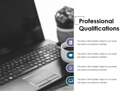 Professional Qualifications Ppt PowerPoint Presentation File Show Professional Qualifications Ppt PowerPoint Presentation File Show