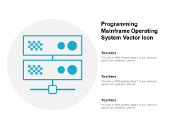 Programming Mainframe Operating System Vector Icon Ppt PowerPoint Presentation Icon Portfolio PDF Programming Mainframe Operating System Vector Icon Ppt PowerPoint Presentation Icon Portfolio PDF