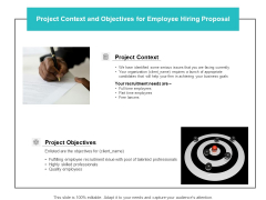 Project Context And Objectives For Employee Hiring Proposal Ppt PowerPoint Presentation Portfolio Good