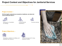 Project Context And Objectives For Janitorial Services Ppt PowerPoint Presentation Visual Aids Portfolio