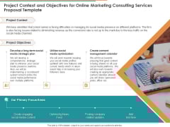 Project Context And Objectives For Online Marketing Consulting Services Proposal Template Ppt Ideas Designs PDF Project Context And Objectives For Online Marketing Consulting Services Proposal Template Ppt Ideas Designs PDF