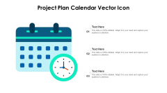 Project Plan Calendar Vector Icon Ppt Professional Icons PDF