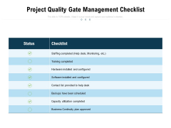 Project Quality Gate Management Checklist Ppt PowerPoint Presentation Infographics Graphics Example PDF Project Quality Gate Management Checklist Ppt PowerPoint Presentation Infographics Graphics Example PDF