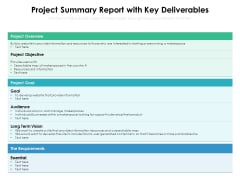 Project Summary Report With Key Deliverables Ppt PowerPoint Presentation File Portfolio PDF Project Summary Report With Key Deliverables Ppt PowerPoint Presentation File Portfolio PDF