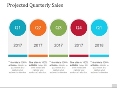 Projected Quarterly Sales Template 2 Ppt PowerPoint Presentation Icon Good