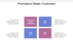 Promotions Retain Customers Ppt PowerPoint Presentation Outline Model Cpb
