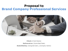 Proposal To Brand Company Professional Services Ppt PowerPoint Presentation Complete Deck With Slides Proposal To Brand Company Professional Services Ppt PowerPoint Presentation Complete Deck With Slides