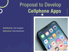 Proposal To Develop Cellphone Apps Ppt PowerPoint Presentation Complete Deck With Slides Proposal To Develop Cellphone Apps Ppt PowerPoint Presentation Complete Deck With Slides
