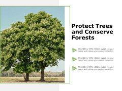Protect Trees And Conserve Forests Ppt PowerPoint Presentation Model Design Ideas Protect Trees And Conserve Forests Ppt PowerPoint Presentation Model Design Ideas