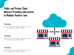 Public And Private Cloud Network Providing Information To Multiple Vendors Icon Ppt PowerPoint Presentation File Portfolio PDF