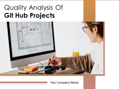 Quality Analysis Of Github Projects Ppt PowerPoint Presentation Complete Deck With Slides Quality Analysis Of Github Projects Ppt PowerPoint Presentation Complete Deck With Slides