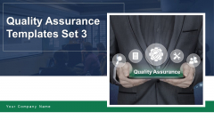 Quality Assurance Templates Set 3 Ppt PowerPoint Presentation Complete Deck With Slides Quality Assurance Templates Set 3 Ppt PowerPoint Presentation Complete Deck With Slides