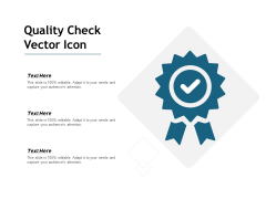 Quality Check Vector Icon Ppt PowerPoint Presentation Gallery Example Introduction