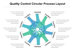 Quality Control Circular Process Layout Ppt PowerPoint Presentation Slides Visual Aids PDF Quality Control Circular Process Layout Ppt PowerPoint Presentation Slides Visual Aids PDF