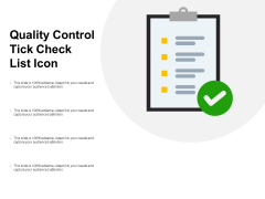 Quality Control Tick Check List Icon Ppt PowerPoint Presentation Show Graphics Template