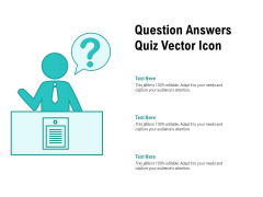 Question Answers Quiz Vector Icon Ppt PowerPoint Presentation Pictures Slideshow