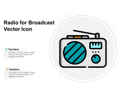 Radio For Broadcast Vector Icon Ppt PowerPoint Presentation Portfolio Layouts Radio For Broadcast Vector Icon Ppt PowerPoint Presentation Portfolio Layouts