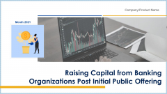 Raising Capital From Banking Organizations Post Initial Public Offering Complete Deck With Slides Raising Capital From Banking Organizations Post Initial Public Offering Complete Deck With Slides