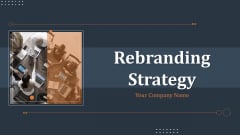 Rebranding Strategy Ppt PowerPoint Presentation Complete Deck With Slides Rebranding Strategy Ppt PowerPoint Presentation Complete Deck With Slides