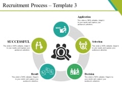 Recruitment Process Template 3 Ppt PowerPoint Presentation Pictures Layouts