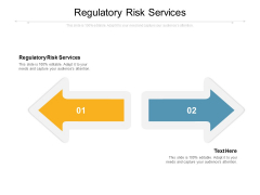 Regulatory Risk Services Ppt PowerPoint Presentation Summary Inspiration Cpb Pdf Regulatory Risk Services Ppt PowerPoint Presentation Summary Inspiration Cpb Pdf