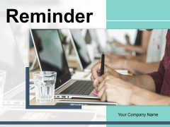 Reminder Employee Business Ppt PowerPoint Presentation Complete Deck Reminder Employee Business Ppt PowerPoint Presentation Complete Deck